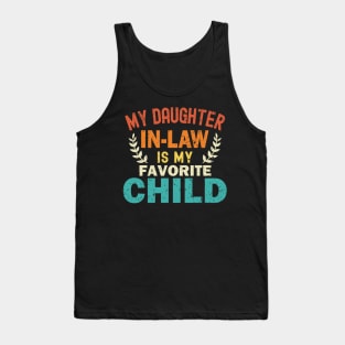 My Daughter In Law Is My Favorite Child Tank Top